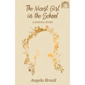 The Nicest Girl in the School: A School Story - Paperback