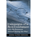 Campaigns of a Non-Combatant: and His Romaunt Abroad during the War - Paperback