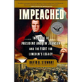 Impeached: The Trial of President Andrew Johnson and the Fight for Lincoln's Legacy - Paperback