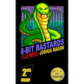 Eight-Bit Bastards: Level Two - Paperback