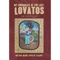 My Chronicles Of The Last Lovatos: La Costilla - Hardcover