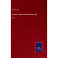 Frederick the Great and his Merchant: Vol. II - Hardcover