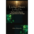 Lucky Stars, Lucky Life The Powerful Influence Of Conjunctions In Astrology - Paperback