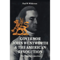 Governor John Wentworth & the American Revolution: The English Connection - Paperback