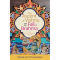 The Ascent of Vishnu and the Fall of Brahma - Paperback