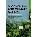 Blockchain and Climate Action: Enhancing Esg and Carbon Markets Through Financial Technology - Hardcover