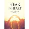 Hear My Heart: Poems That Speak To Life - Paperback