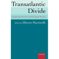 Transatlantic Divide: Comparing American and European Society - Hardcover