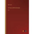 In France with the Germans: Vol. I - Paperback