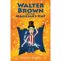 Walter Brown and the Magician's Hat - Paperback