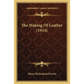 The Making Of Leather (1914) - Paperback