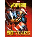 Marvel's Wolverine: The First 50 Years - Hardcover