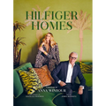 Hilfiger Homes: Style Visionaries Tommy Hilfiger and Dee Ocleppo Hilfiger Invite Readers Inside Their Seven Homes - Hardcover