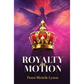 Royalty In Motion - Paperback