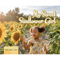 My Sweet Sunflower Girl - Hardcover