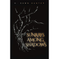 Sunrays Among Shadows - Paperback