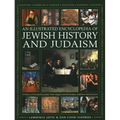 An Illustrated Encyclopedia of Jewish History and Judaism: A History of the Jewish People, Their Religion and Philosophy, Traditions and Practices - Hardcover