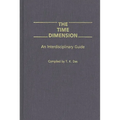 The Time Dimension: An Interdisciplinary Guide - Hardcover