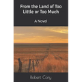 From the Land of Too Little or Too Much - Paperback