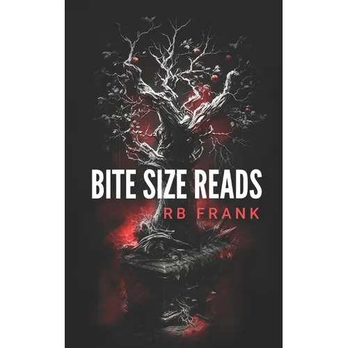 bite size reads: slightly twisted, deliciously dark, really short stories for people with very little time or very short attention span - Paperback