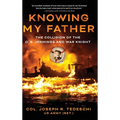 Knowing My Father: The Collision of the O. B. Jennings and War Knight - Hardcover