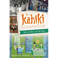 The Kahiki Scrapbook: Relics of Ohio's Lost Tiki Palace - Paperback