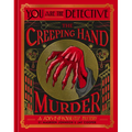 You Are the Detective: The Creeping Hand Murder - Hardcover
