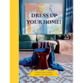 Dress Up Your Home! - Paperback