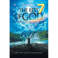 The Rest of God: Entering the Perfect Day, the Day That Never Ended! - Paperback
