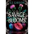 Savage Blooms - Hardcover