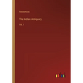 The Indian Antiquary: Vol. I - Paperback