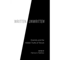Written/Unwritten: Diversity and the Hidden Truths of Tenure - Paperback