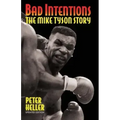 Bad Intentions: The Mike Tyson Story - Paperback