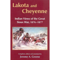 Lakota and Cheyenne: Indian Views of the Great Sioux War, 1876-1877 - Paperback