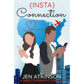 Insta Connection: A Sweet Romantic Comedy (The Insta Series Book 2) - Paperback