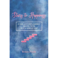 Stairs to Happiness: Every Accomplishment begins with just a single step - Paperback