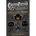 A Relic of the Pliocene (Cryptofiction Classics - Weird Tales of Strange Creatures) - Paperback