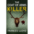 The Coat of Arms Killer: an enthralling murder mystery with a twist - Paperback