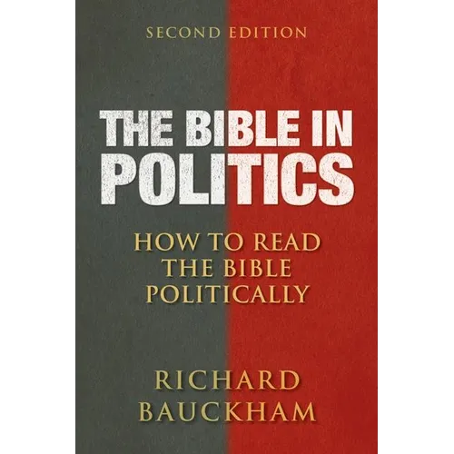 The Bible in Politics, Second Edition: How to Read the Bible Politically - Paperback