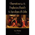Observations Upon The Prophecies Of Daniel And The Apocalypse Of St. John - Paperback