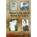 There's No Such Word As Can't - Paperback