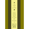 The Father of All Things: A Marine, His Son, and the Legacy of Vietnam - Paperback