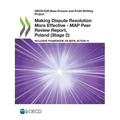 Making Dispute Resolution More Effective - MAP Peer Review Report, Poland (Stage 2) - Paperback