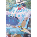 Scatter My Ashes At Turtle Creek - Paperback