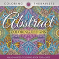 Abstract Coloring Designs: An Advanced Coloring Book For Adults - Paperback