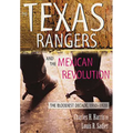 Texas Rangers and the Mexican Revolution: The Bloodiest Decade, 1910-1920 - Paperback