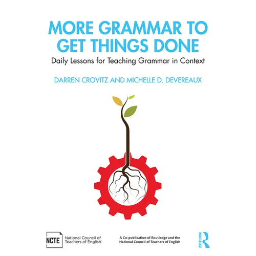 More Grammar to Get Things Done: Daily Lessons for Teaching Grammar in Context - Paperback