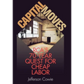 Capital Moves: Rca's Seventy-Year Quest for Cheap Labor - Hardcover