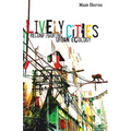 Lively Cities: Reconfiguring Urban Ecology - Paperback