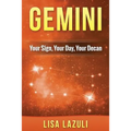 Gemini: Your Sign, Your Day, Your Decan: Astrology and Numerology Insights into Gemini The Twins - Paperback